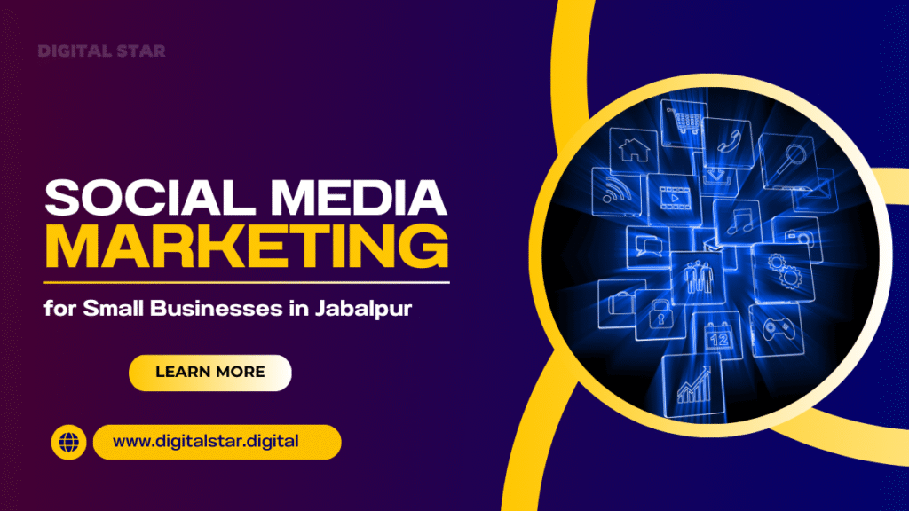 Social Media Marketing for Small Businesses in Jabalpur